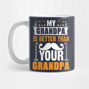 My Grandpa is Better Than Your Grandpa Mug